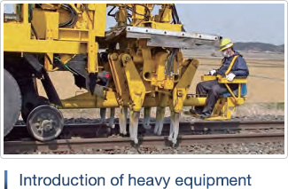 Introduction of heavy equipment